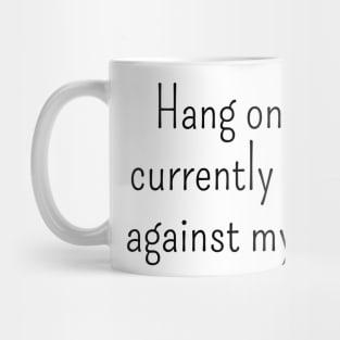 Hang on... anxiety sticker, T-shirt Mug